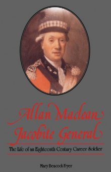 Allan Maclean, Jacobite General: The life of an eighteenth century career soldier