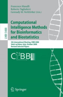 Computational Intelligence Methods for Bioinformatics and Biostatistics: 5th International Meeting, CIBB 2008 Vietri sul Mare, Italy, October 3-4, 2008 Revised Selected Papers