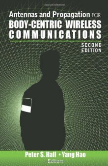 Antennas and Propagation for Body-Centric Wireless Communications. Second Edition