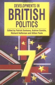 Developments in British Politics 7: Seventh Edition (Bk.7)