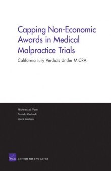 Capping Non-economic Awards In Medical Malpractice Trials: California Jury Verdicts Under Micra (Rand Corporation Monograph)