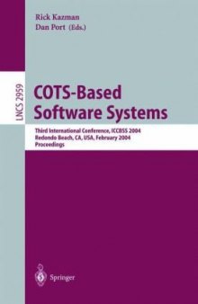 COTS-Based Software Systems: Third International Conference, ICCBSS 2004, Redondo Beach, CA, USA, February 1-4, 2004. Proceedings