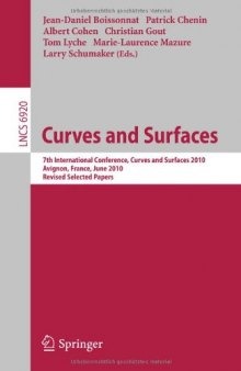 Curves and Surfaces: 7th International Conference, Avignon, France, June 24 - 30, 2010, Revised Selected Papers