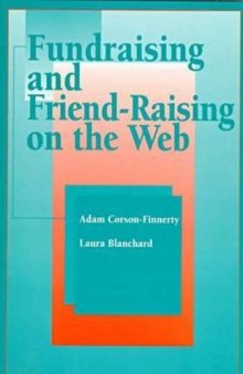 Fundraising and friend-raising on the Web, Volume 1