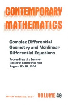 Complex Differential Geometry and Nonlinear Differential Equations: Proceedings of the Ams-Ims-Siam Joint Summer Research Conference, Held August ... Science Foundation