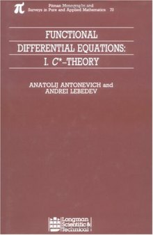 Functional differential equations. I, C*-theory