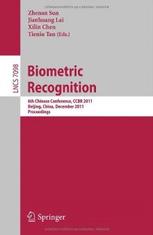 Biometric Recognition: 6th Chinese Conference, CCBR 2011, Beijing, China, December 3-4, 2011. Proceedings