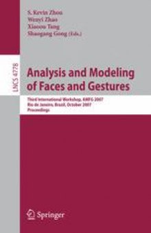 Analysis and Modeling of Faces and Gestures: Third International Workshop, AMFG 2007 Rio de Janeiro, Brazil, October 20, 2007 Proceedings