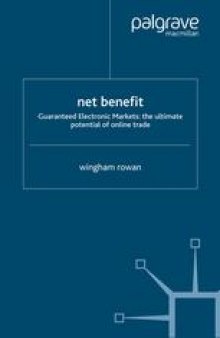 Net Benefit: Guaranteed Electronic Markets: the Ultimate Potential of Online Trade
