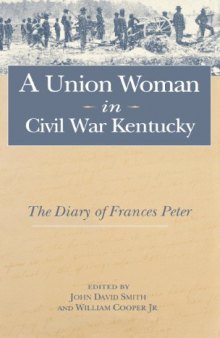 A Union Woman in Civil War Kentucky: The Diary of Frances Peter