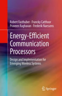 Energy-Efficient Communication Processors: Design and Implementation for Emerging Wireless Systems