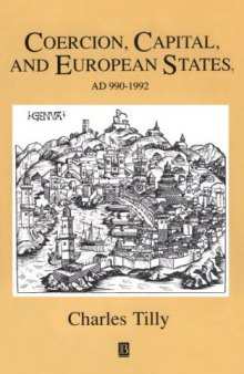 Coercion, Capital and European States: AD 990 - 1990