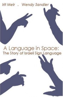 A Language in Space: The Story of Israeli Sign Language