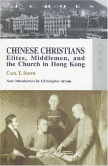 Chinese Christians: Elites, Middlemen, and the Church in Hong Kong