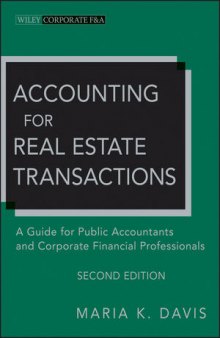 Accounting for Real Estate Transactions: A Guide for Public Accountants and Corporate Financial Professionals, Second Edition