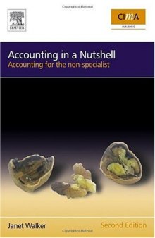 Accounting in a Nutshell, Second Edition: Accounting for the non-specialist (CIMA Exam Support Books)