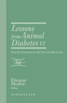 Lessons from Animal Diabetes VI: 75th Anniversary of the Insulin Discovery