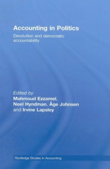 Accounting in Politics: Devolution and Democratic Accountability (Routledge Studies in Accounting)