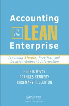 Accounting in the Lean Enterprise : Providing Simple, Practical, and Decision-Relevant Information