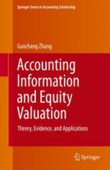 Accounting Information and Equity Valuation: Theory, Evidence, and Applications