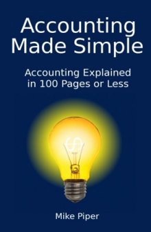 Accounting Made Simple: Accounting Explained in 100 Pages or Less  
