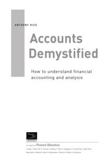 Accounts demystified : how to understand financial accounting and analysis
