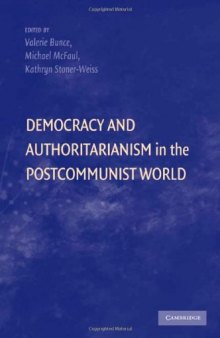 Democracy and authoritarianism in the postcommunist world