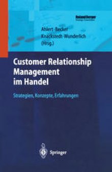 Customer Relationship Management im Handel: Strategien — Konzepte — Erfahrungen