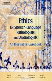 Ethics for Speech-Language Pathologists and Audiologists: An Illustrative Casebook  