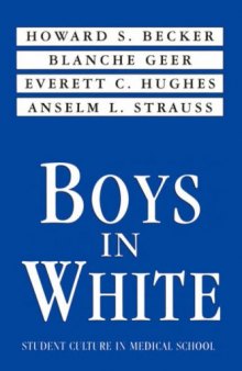 Boys in white: student culture in medical school  