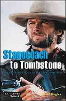 Stagecoach to tombstone : the filmgoers’ guide to the great westerns