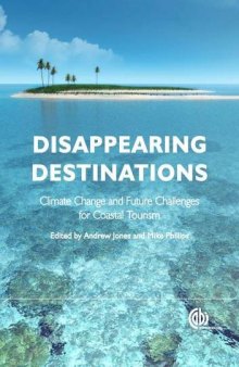 Disappearing Destinations: Climate Change and the Future Challenges for Coastal Tourism, Issue 8
