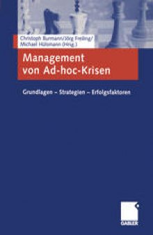 Management von Ad-hoc-Krisen: Grundlagen — Strategien — Erfolgsfaktoren