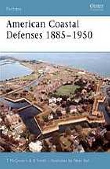 American coastal defenses 1885-1950