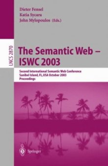 The Semantic Web - ISWC 2003: Second International Semantic Web Conference, Sanibel Island, FL, USA, October 20-23, 2003. Proceedings