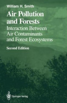 Air Pollution and Forests: Interactions between Air Contaminants and Forest Ecosystems