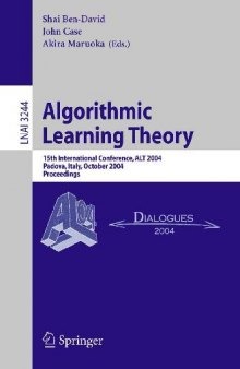 Algorithmic Learning Theory: 15th International Conference, ALT 2004, Padova, Italy, October 2-5, 2004, Proceedings