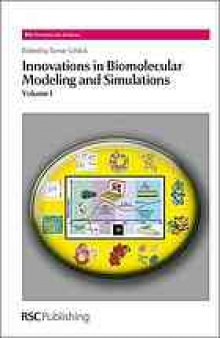 Innovations in Biomolecular Modeling and Simulations. Vol. 1