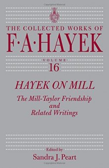 Hayek on Mill : the Mill-Taylor friendship and related writings