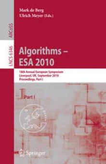 Algorithms – ESA 2010: 18th Annual European Symposium, Liverpool, UK, September 6-8, 2010. Proceedings, Part I