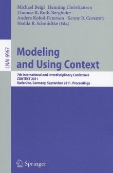 Modeling and Using Context: 7th International and Interdisciplinary Conference, CONTEXT 2011, Karlsruhe, Germany, September 26-30, 2011. Proceedings