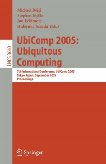 UbiComp 2005: Ubiquitous Computing: 7th International Conference, UbiComp 2005, Tokyo, Japan, September 11-14, 2005. Proceedings
