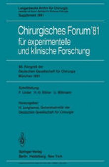 Chirurgisches Forum ’81 für experimentelle und klinische Forschung: 98. Kongreß der Deutschen Gesellschaft für Chirurgie, München, 22. bis 25. April 1981