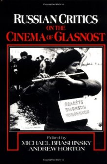 Russian Critics on the Cinema of Glasnost (Cambridge Studies in Film)