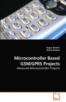 Microcontroller Based GSM/GPRS Projects: Advanced Microcontroller Projects