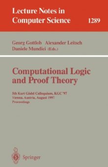Computational Logic and Proof Theory: Third Kurt Gödel Colloquium, KGC'93 Brno, Czech Republic, August 24–27, 1993 Proceedings
