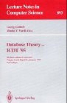 Database Theory — ICDT '95: 5th International Conference Prague, Czech Republic, January 11–13, 1995 Proceedings