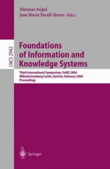 Foundations of Information and Knowledge Systems: Third International Symposium, FoIKS 2004 Wilheminenburg Castle, Austria, February 17-20, 2004 Proceedings