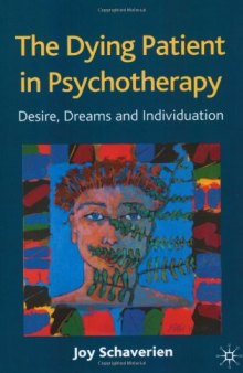The Dying Patient in Psychotherapy: Desire, Dreams and individuation