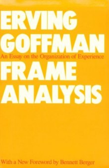 Frame Analysis. An Essay on the Organization of Experience  